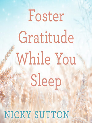 cover image of Foster Gratitude While You Sleep
